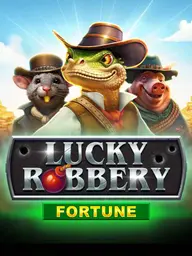 Lucky Robbery Fortune