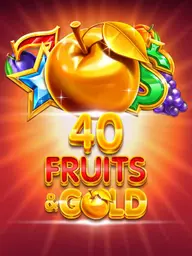 40 Fruits & Gold