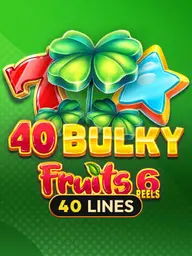 40 Bulky Fruits 6 Reels