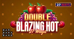 Double Blazing Hot 27 Ways