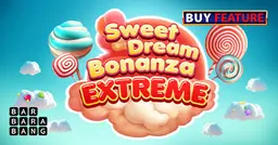 Sweet Dream Bonanza Extreme
