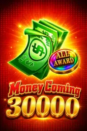 Money Coming 30000