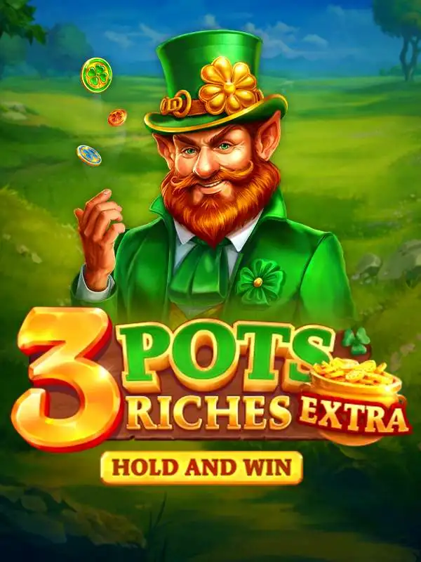 3 Pots Riches Extra: Hold and Win