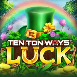 Ten Ton Ways Luck