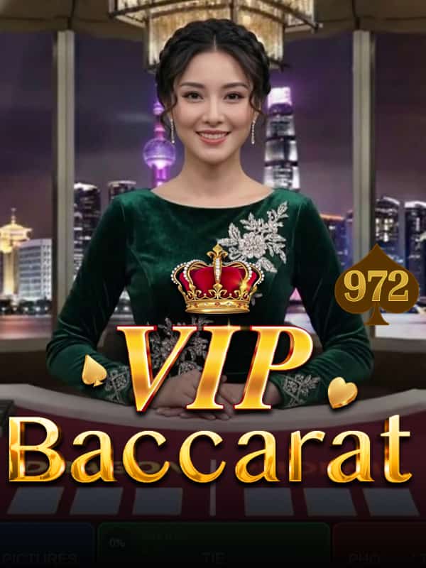 VIP Baccarat 972
