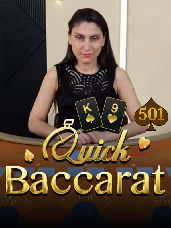 Quick Baccarat 501