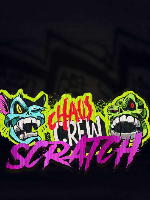 Chaos Crew Scratch
